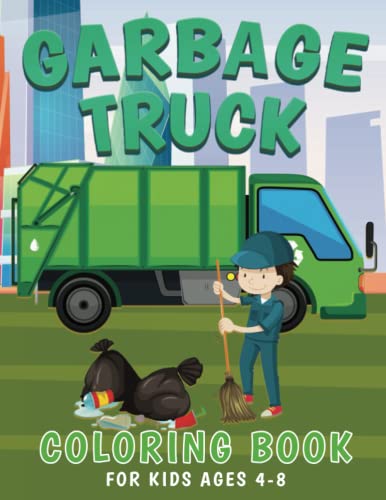 Garbage Truck Coloring Book for kids Ages 4-8: 30 Garbage Truck Themed Coloring Pages for Kids To Color – Coloring Book for Kids Who Love Vehicles - 1768