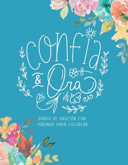 Confía y Ora: Diario de Oración con páginas para colorear: Cuaderno de oración para mujeres y jóvenes cristianas | Regalos para la mujer cristiana (Spanish Edition) - 6547