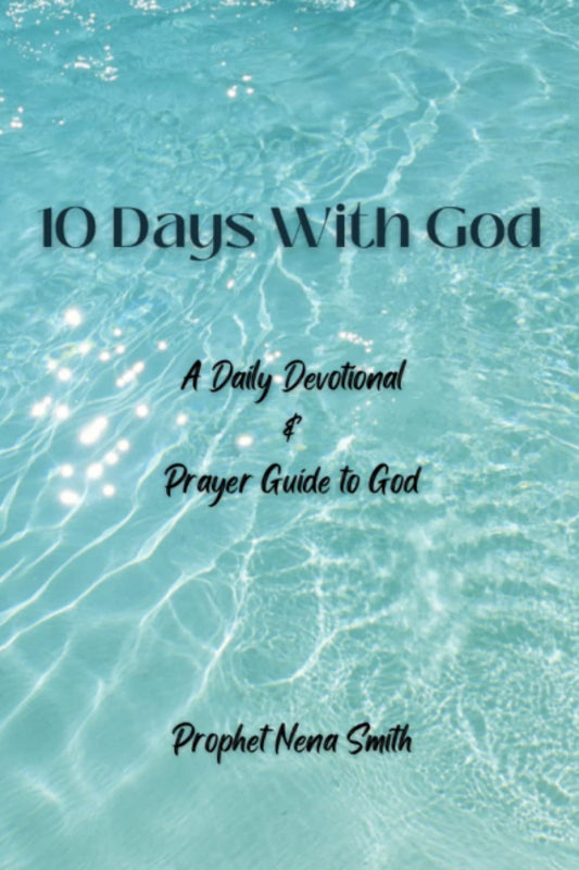 10 Days with God: A Daily Devotional and Prayer Guide