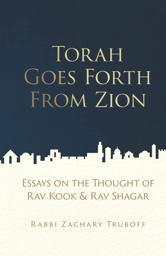 Torah Goes Forth From Zion: Essays on the Thought of Rav Kook and Rav Shagar - 6210