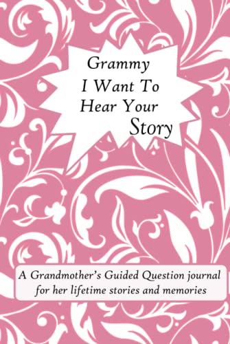 Grammy, I want to hear your story: Help your Grammy to tell and preserve her amazing lifetime story in this guided question journal (it’s a fill in and give back keepsake) - 2768
