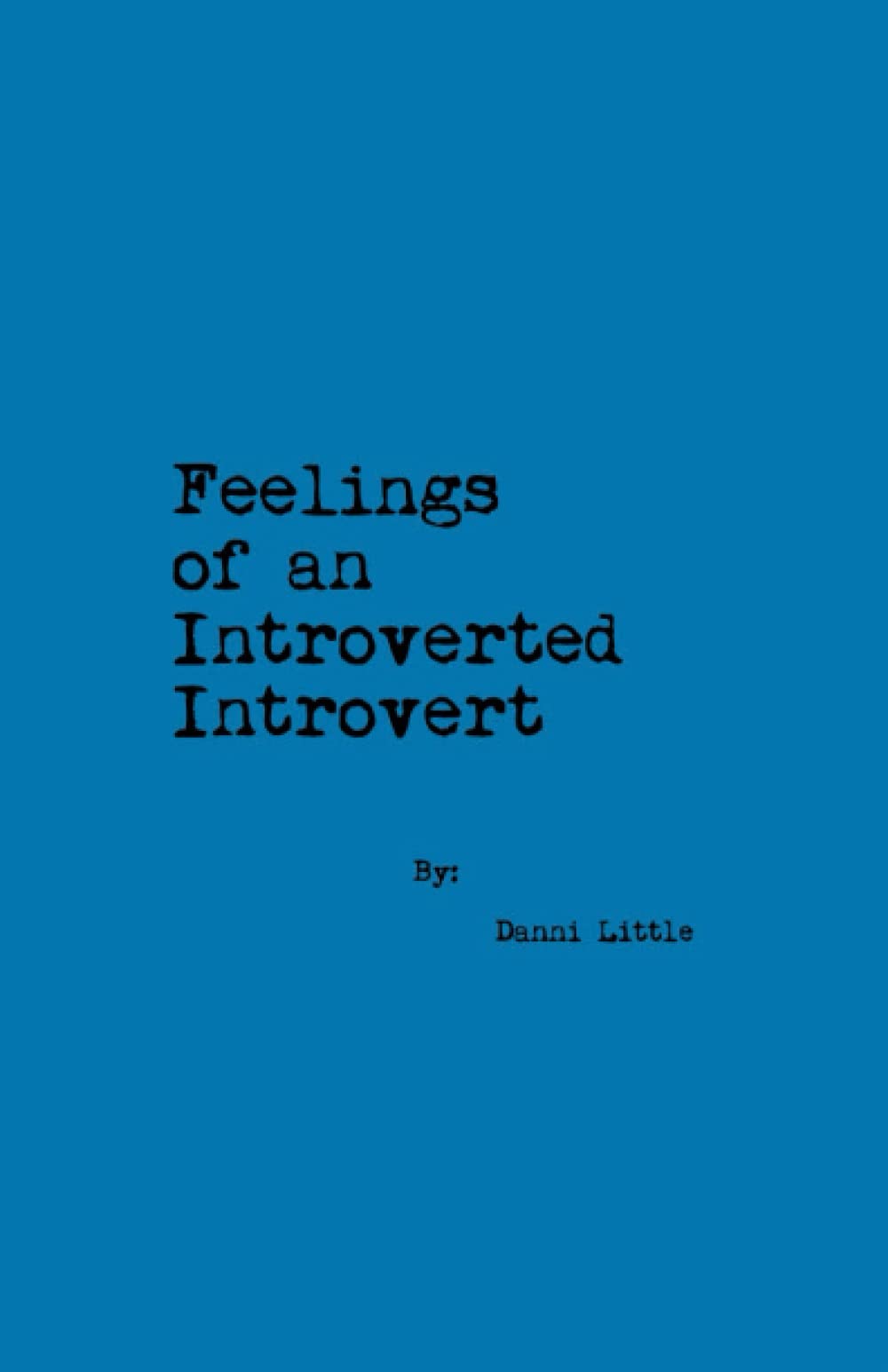 Feelings of an Introverted Introvert
