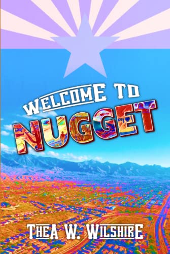 Welcome to Nugget: Mining the Possibilities (The Nugget Mining Series) - 7985