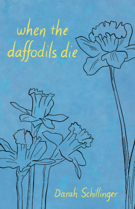 when the daffodils die - 6997