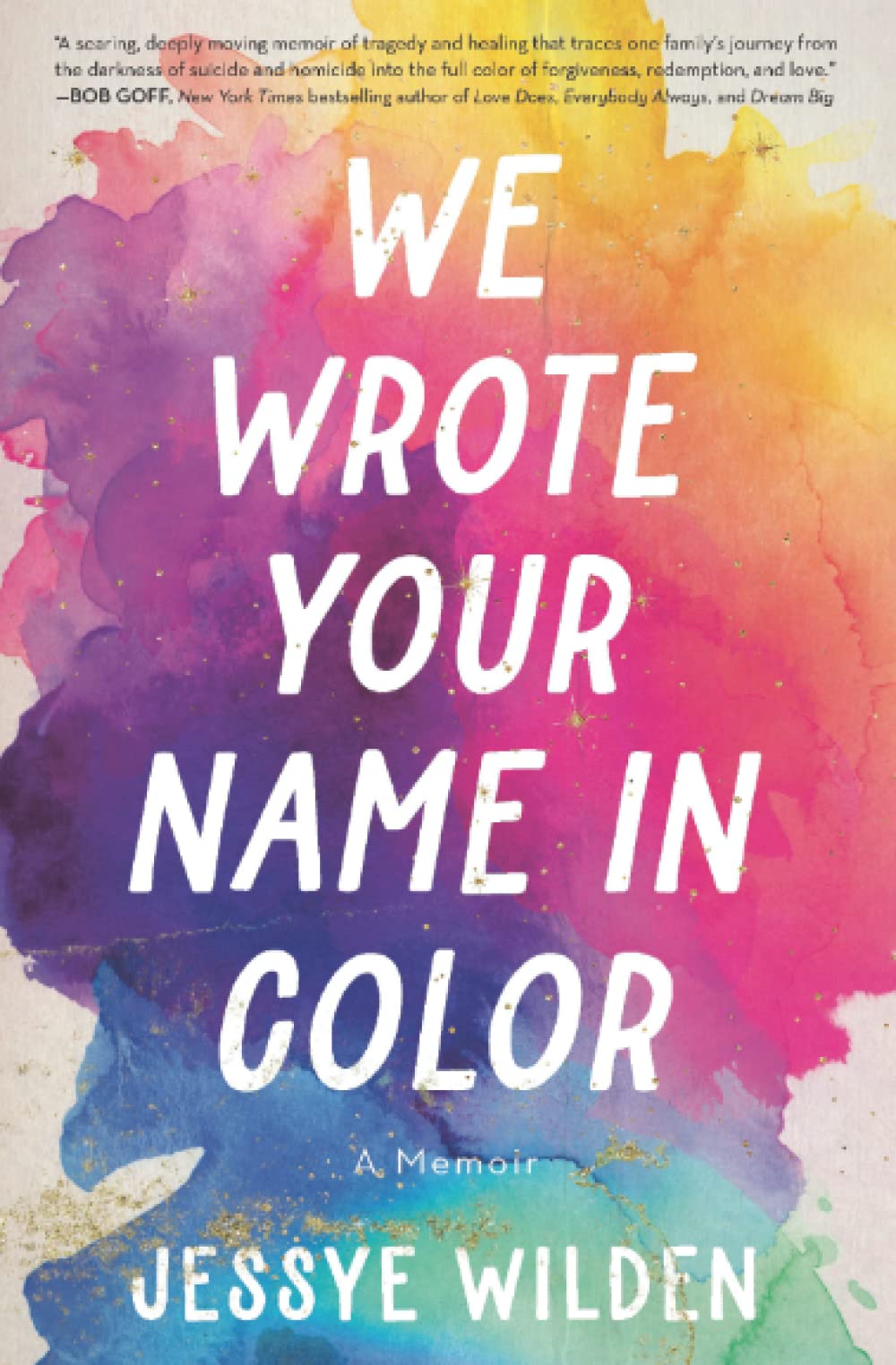 We Wrote Your Name in Color: A Memoir - 4958
