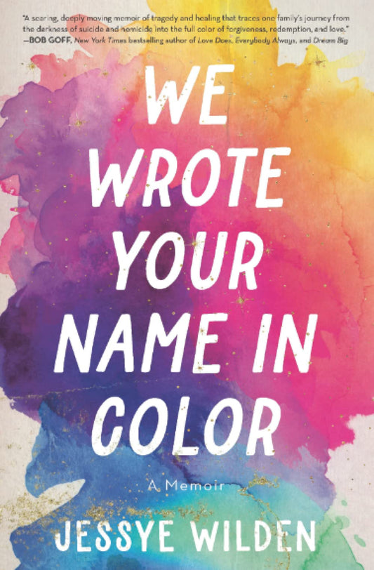 We Wrote Your Name in Color: A Memoir - 4958