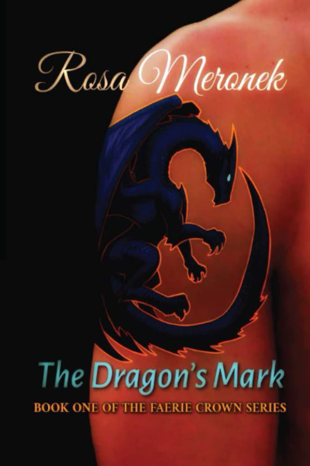 The Dragon's Mark: Book One of The Faerie Crown Series - 7539