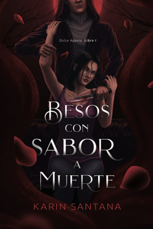 Besos Con Sabor a Muerte: Dulce Agonía. Libro I (Spanish Edition) - 1629