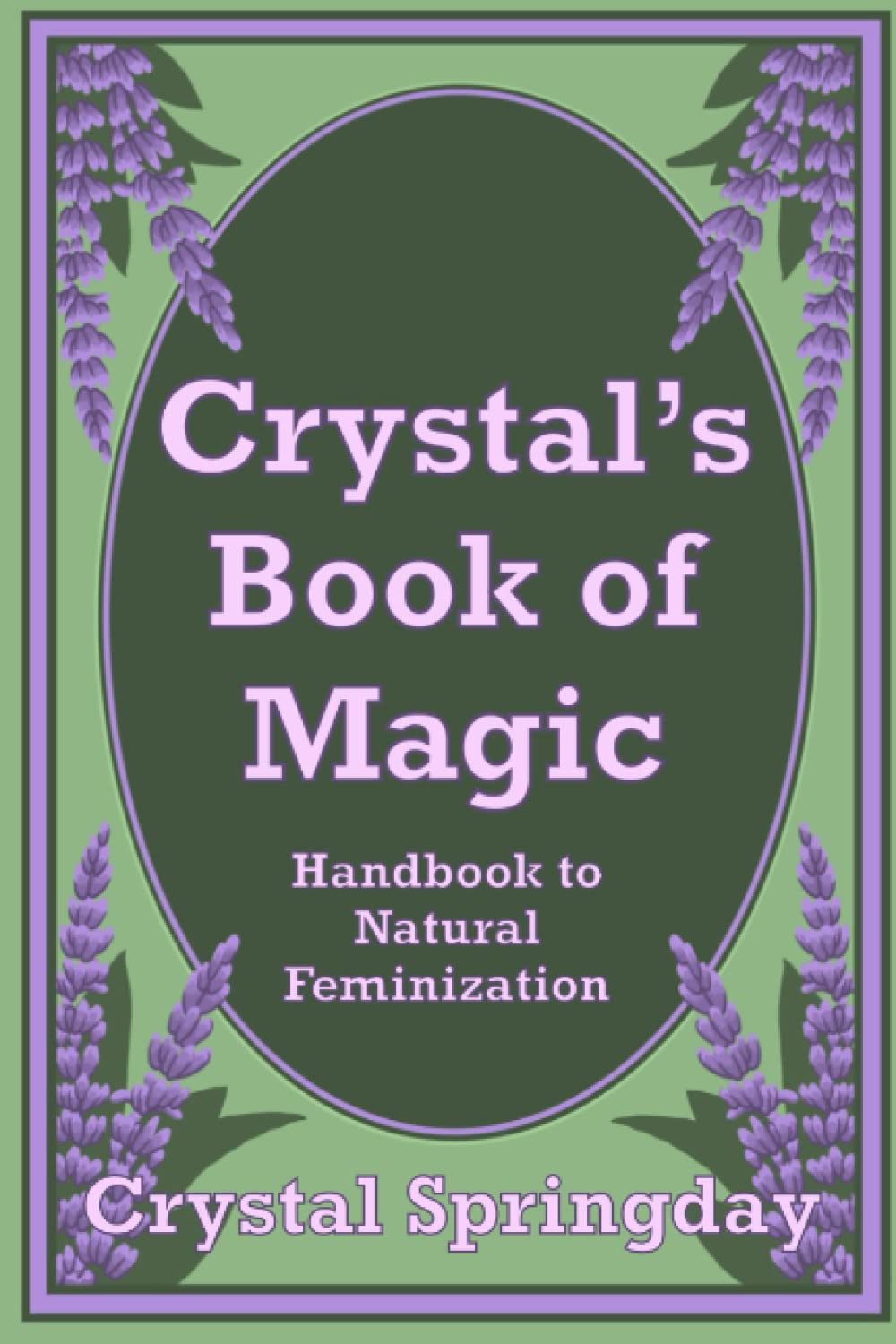 Crystal's Book of Magic: Handbook to Natural Feminization - 1458