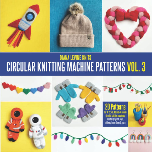 Circular Knitting Machine Patterns Vol. 3: 20 Patterns for 4, 22, 40, 46 and 48 Needle Circular Knitting Machines - 5475