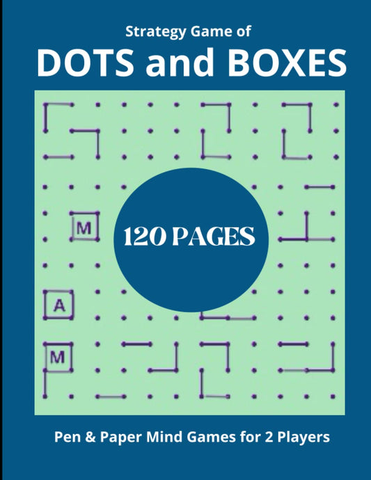 Strategy Game of Dots and Boxes - 120 Pages - Pen and Paper Mind Games for 2 Player - Large Variety of 4 Sizes of Playing Grids: Dots and Lines, Dots ... Dot to Dot Grid, Boxes Game - For All Ages - 1922