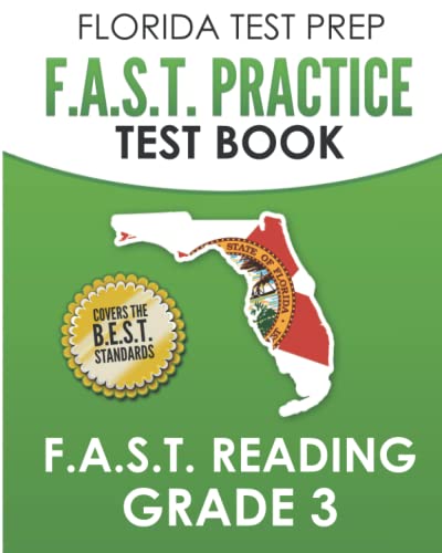 FLORIDA TEST PREP F.A.S.T. Practice Test Book F.A.S.T. Reading Grade 3: Covers the New B.E.S.T. Standards - 7329