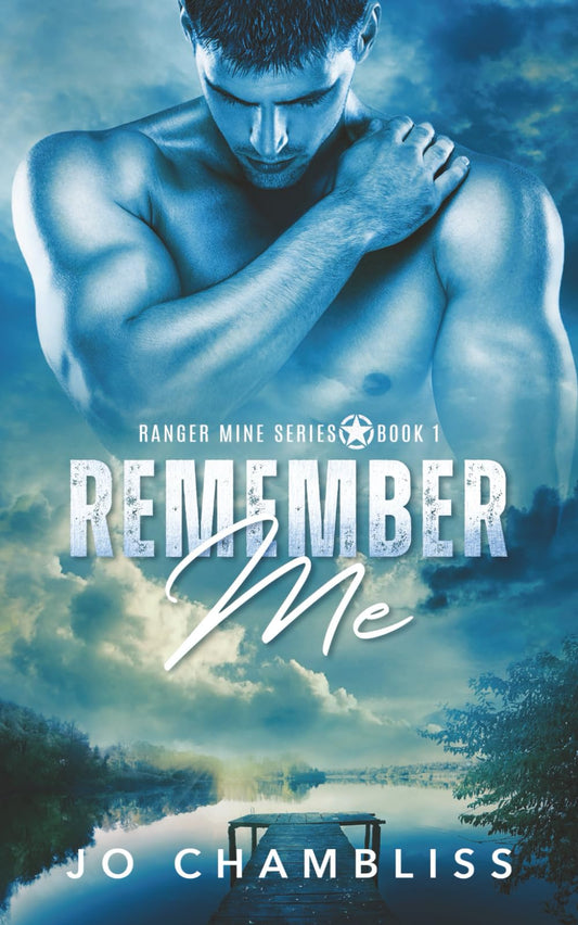 Remember Me: A Military Romance Thriller (Ranger Mine)