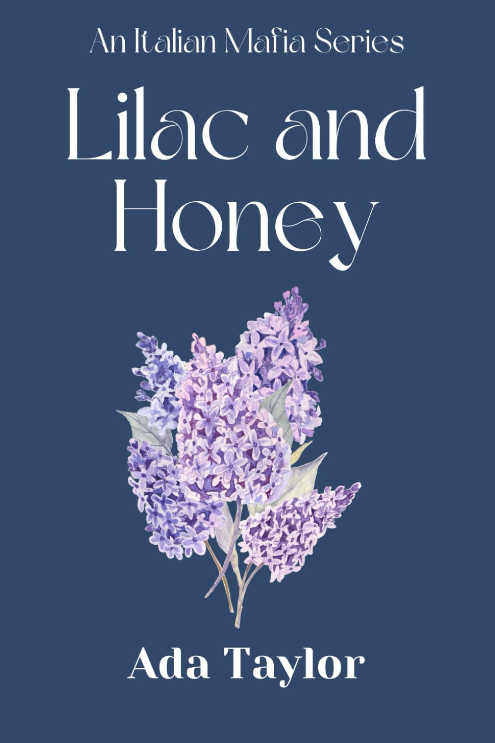 Lilac and Honey: An Italian Mafia Series