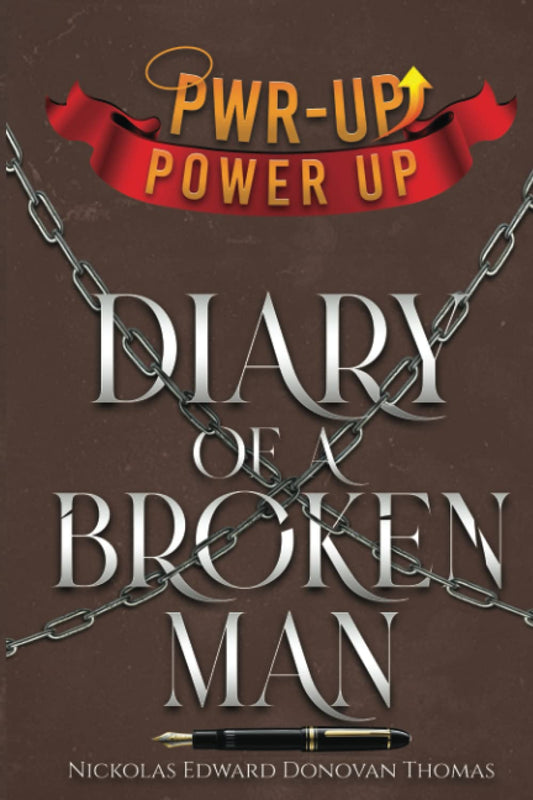 Power-up: Diary of a Broken Man