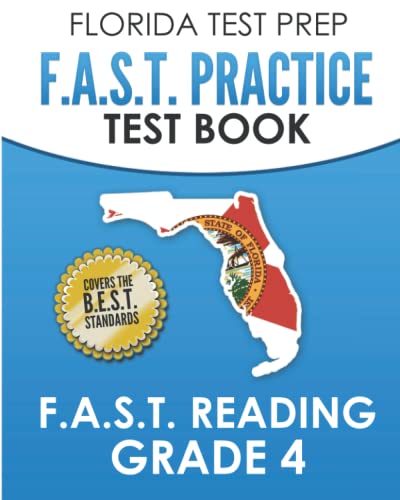 FLORIDA TEST PREP F.A.S.T. Practice Test Book F.A.S.T. Reading Grade 4: Covers the New B.E.S.T. Standards - 9068