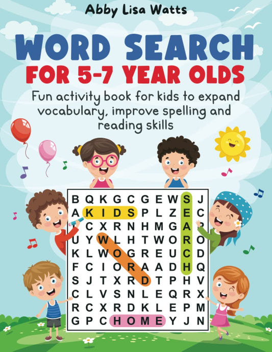 Word Search for 5-7 Year Olds: Fun Activity Book For Kids to Expand Vocabulary, Improve Spelling and Reading Skills - 4496