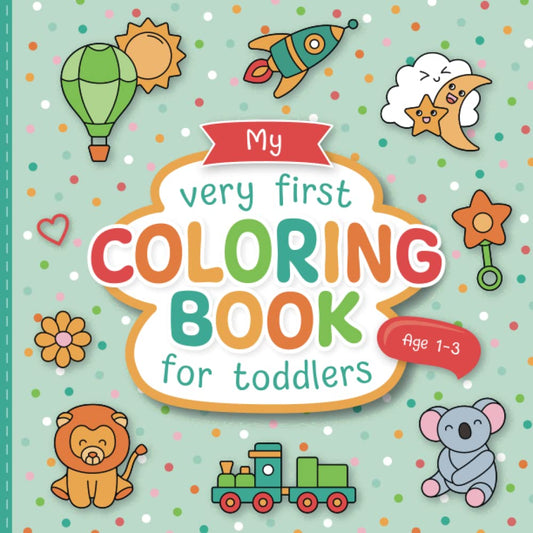 My First Coloring Book for Toddlers: Lovingly Designed Coloring Pages for Kids 1-3 Years Old | Large Motifs for Coloring to Promote Creativity and Motor Skills - 6595