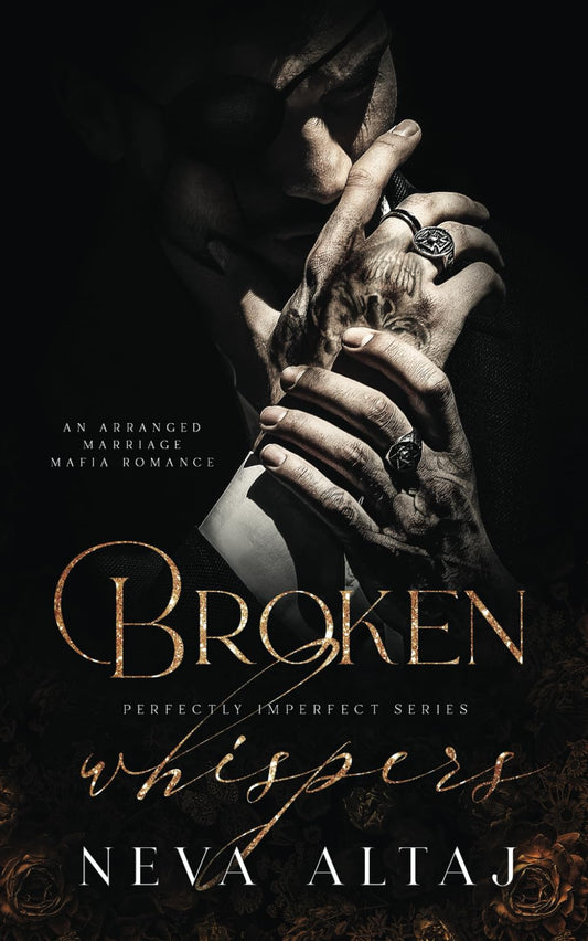 Broken Whispers: An Arranged Marriage Mafia Romance (Perfectly Imperfect) - 3421