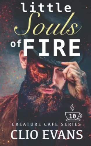 Little Souls of Fire (MMF Monster Romance- BARISTA'S BOOK) (Creature Cafe Series)