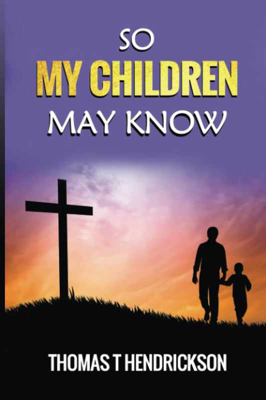 So My Children May Know