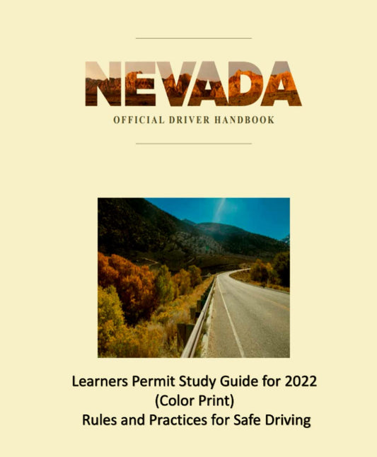 Nevada Official Driver Handbook: Learners Permit Study Guide for 2022 (Color Print) (Nevada Official Driver Handbooks) - 4005