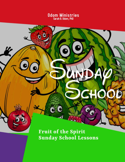 Sunday School: Fruit of the Spirit (Odom Ministries Sunday School Lessons) - 9980