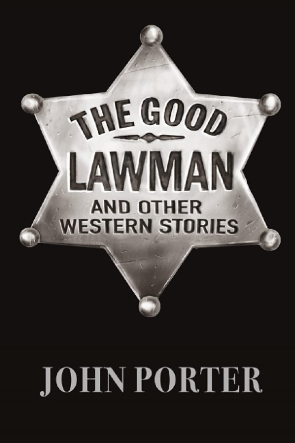 The Good Lawman and Other Western Stories - 6565