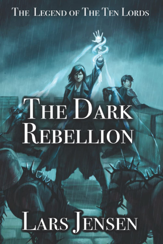 The Legend of the Ten Lords: The Dark Rebellion