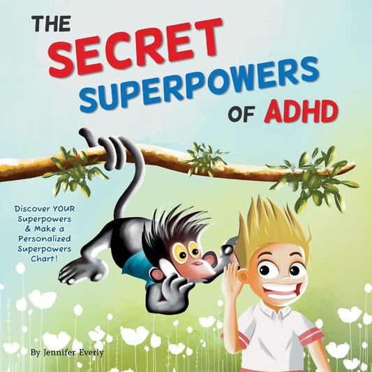 The Secret Superpowers of ADHD: A Fun, Interactive Children's Book to Help Kids with ADHD Discover Their Own Incredible Strengths. Ages 5-11 years. - 8407