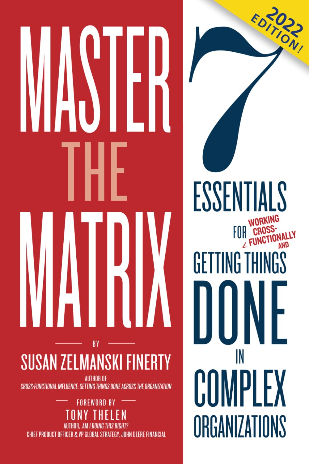 Master the Matrix: 7 Essentials for Getting Things Done in Complex Organizations (Cross-Functional Collaboration)