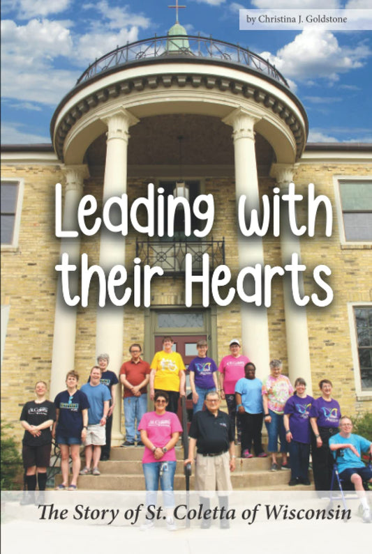 Leading with their Hearts: The Story of St. Coletta of Wisconsin - 4830