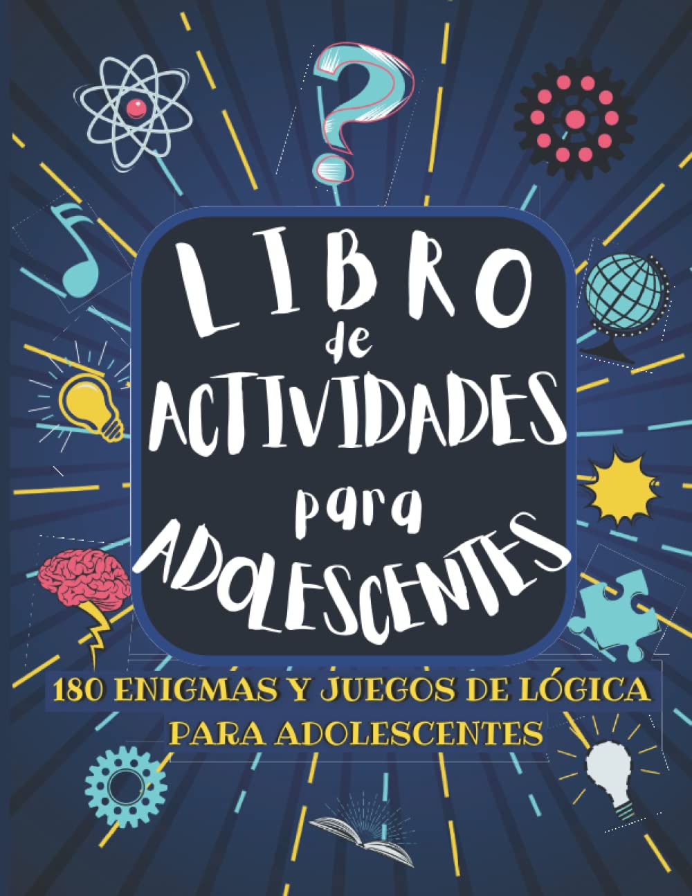 Libro de actividades para adolescentes: 180 Enigmas y juegos de lógica para adolescentes| Rompe el aburrimiento para niñas y niños con Sudoku, ... para niños 12-16 años. (Spanish Edition) - 9137
