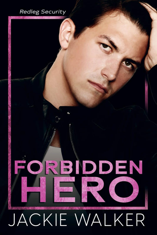Forbidden Hero: A brother's best friend & bodyguard romance (Redleg Security (Original Covers)) - 5990