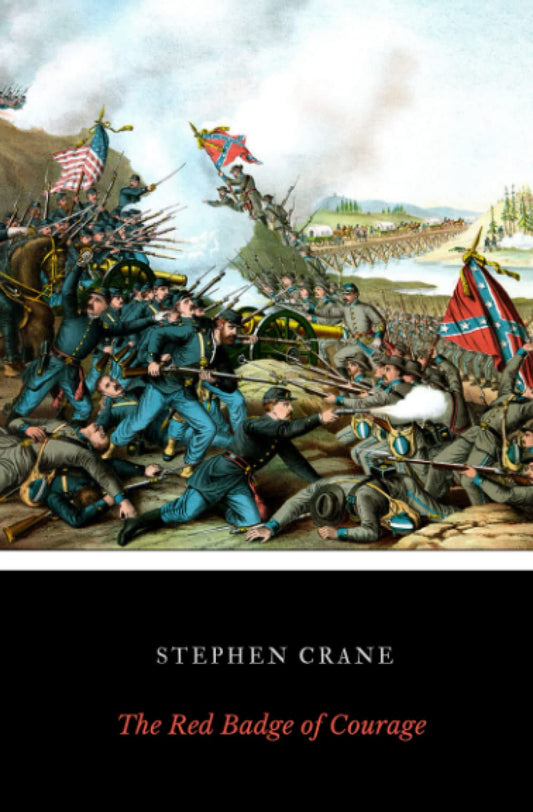 The Red Badge of Courage: A Novel of the Civil War, by Stephen Crane - 3267