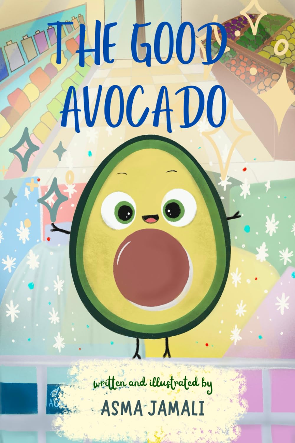 The Good Avocado: Food Series, Kids Story to Learn Good Manners,Good Behaviour from Good Avocado. The Fun Life of Avocado will Teach You about the Best Behaviour to Adopt for a Healthy Life. - 4541