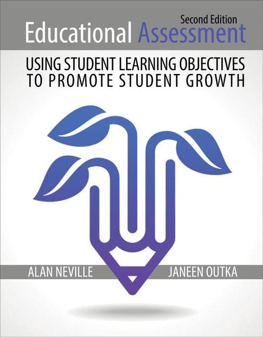 Educational Assessment: Using Student Learning Objectives to Promote Student Growth - 2483