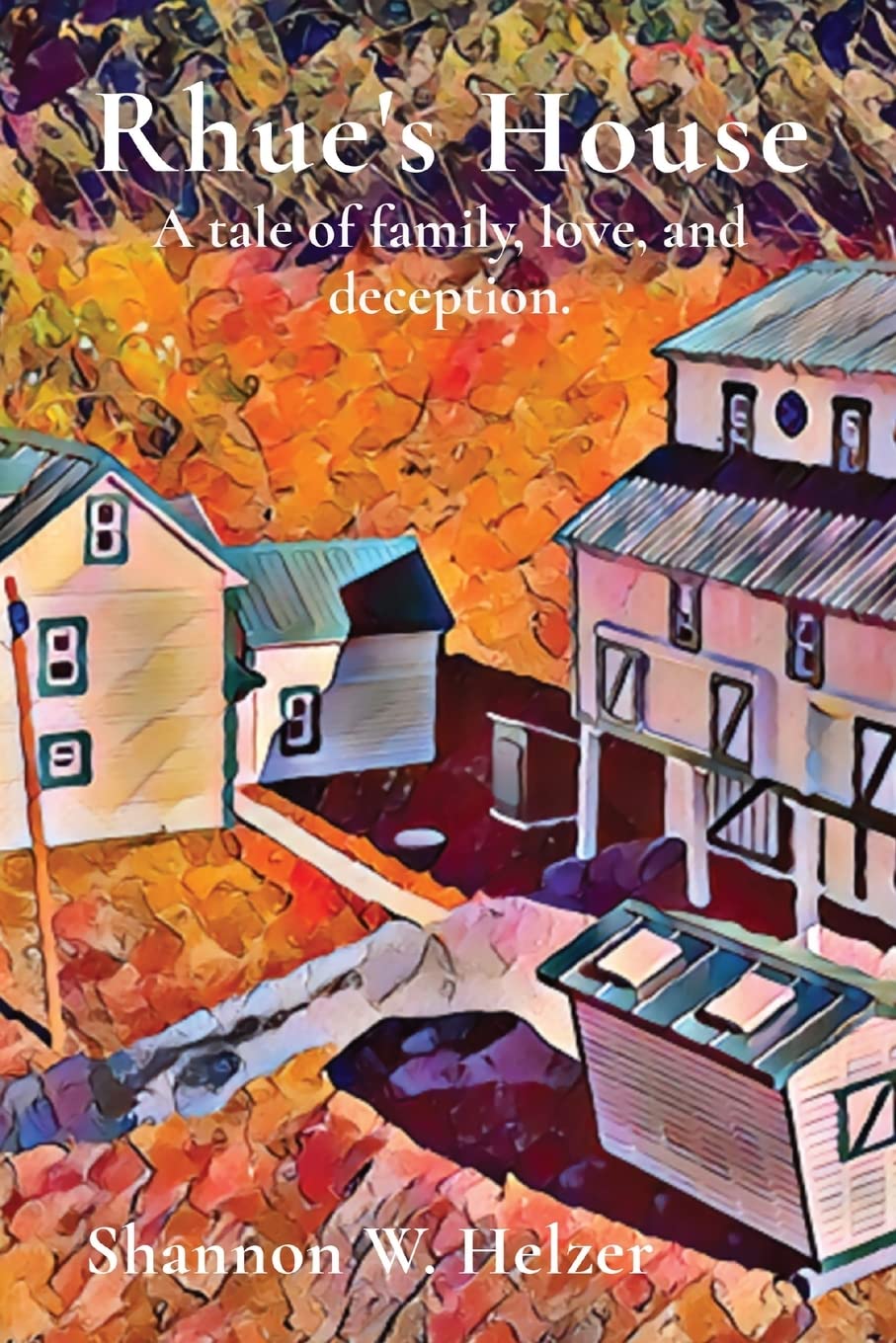 Rhue's House: A Tail of Family, Love, and Deception