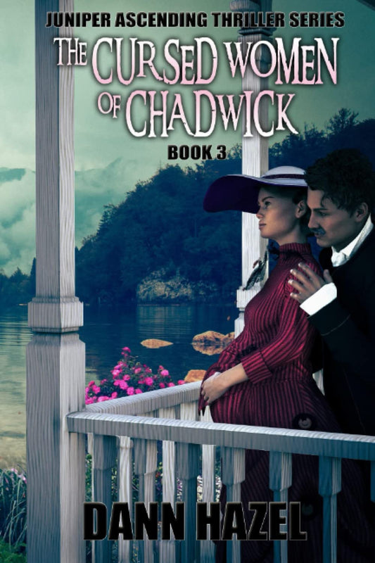 THE CURSED WOMEN OF CHADWICK: The Juniper Ascending Thriller Series Book Three