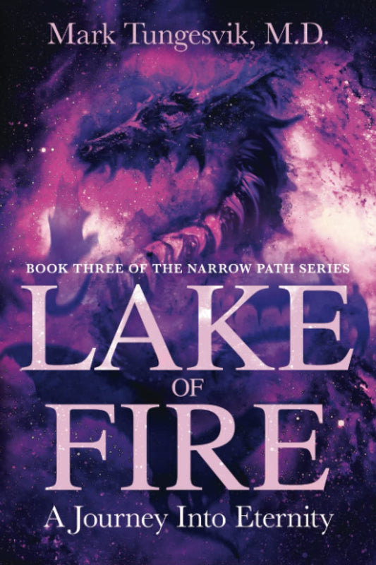 Lake of Fire: A Journey Into Eternity (The Narrow Path Series) - 1882