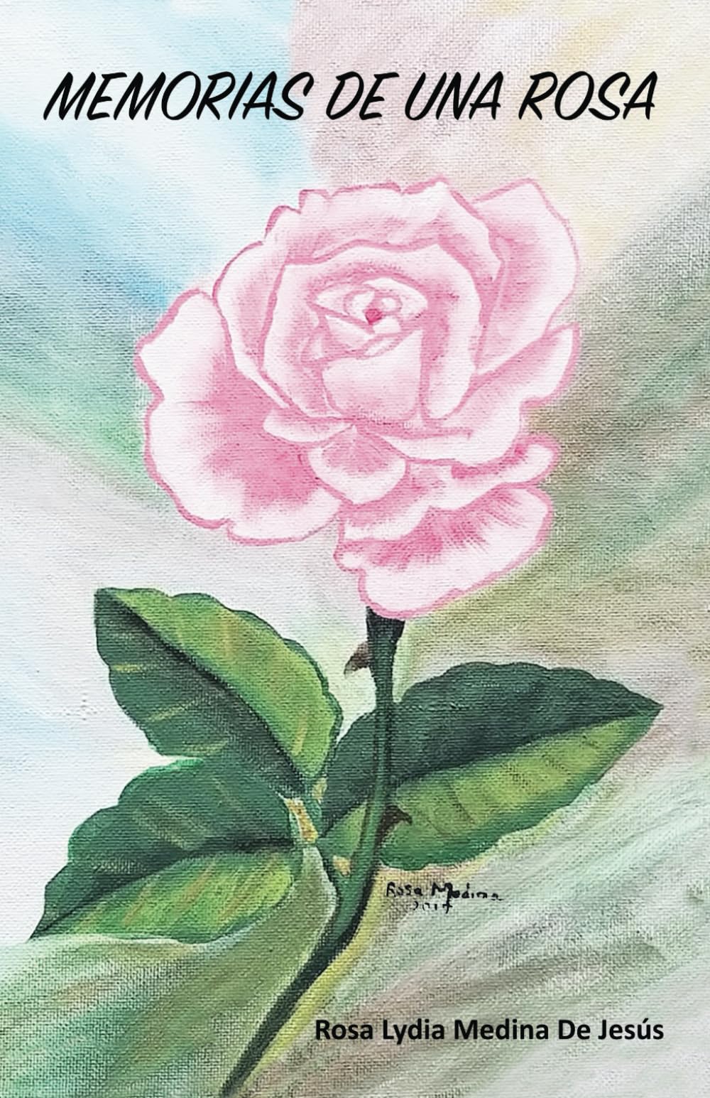 MEMORIA DE UNA ROSA (Spanish Edition)