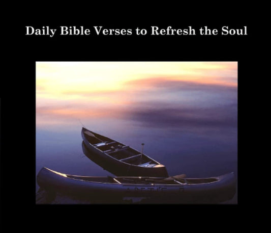 Daily Bible Verses to Refresh the Soul