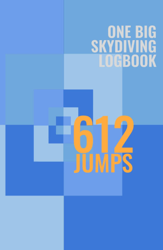 ONE BIG SKYDIVING LOGBOOK: 612 Jumps - 9924
