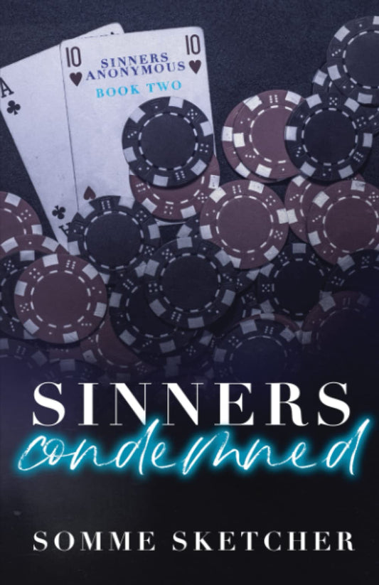 Sinners Condemned: An Enemies to Lovers Mafia Romance (Sinners Anonymous) - 6546