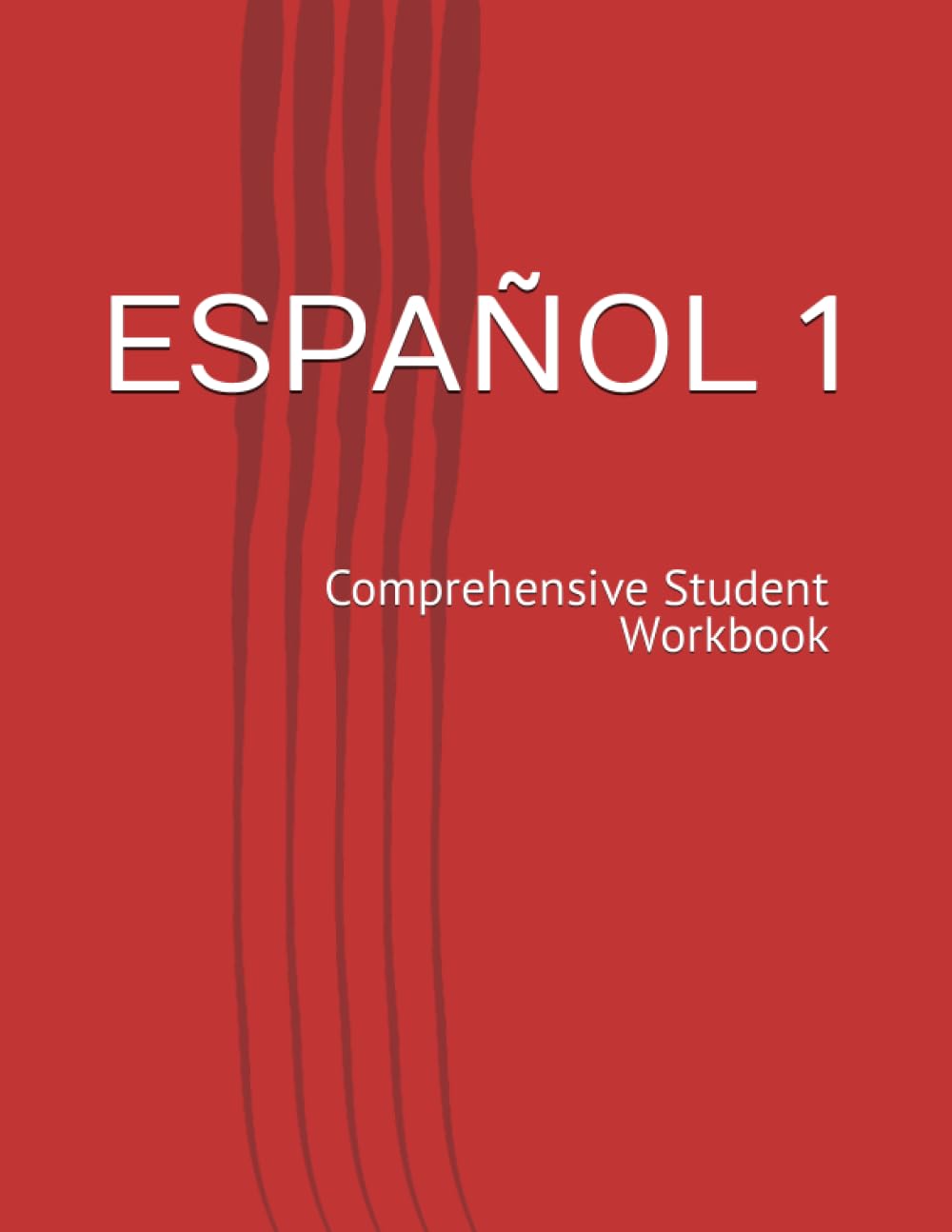ESPAÑOL 1: Comprehensive Student Workbook