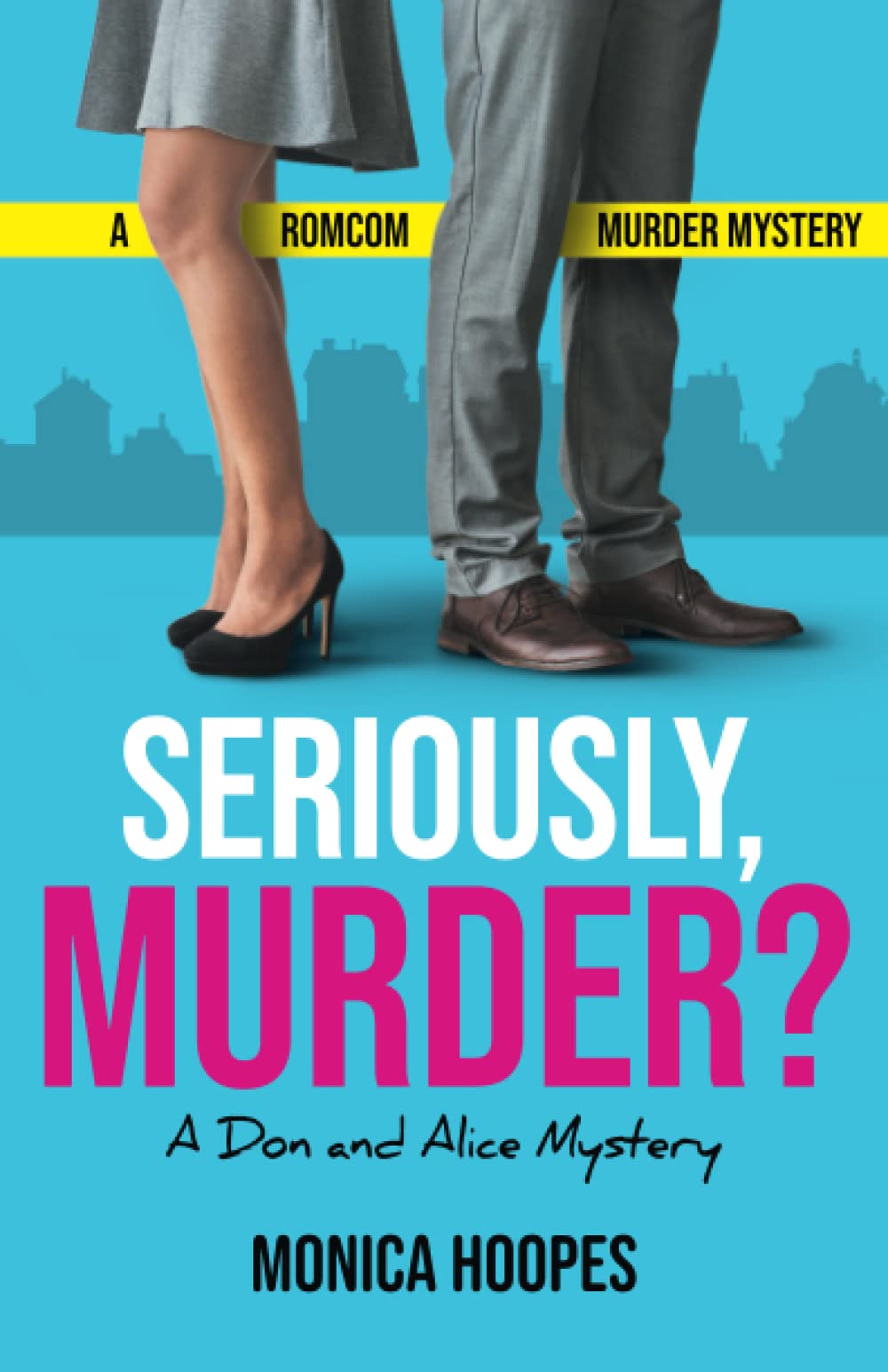 Seriously, Murder?: a Don and Alice mystery