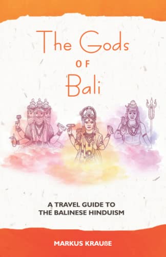 The Gods of Bali: A travel guide into the Balinese Hinduism - 1948