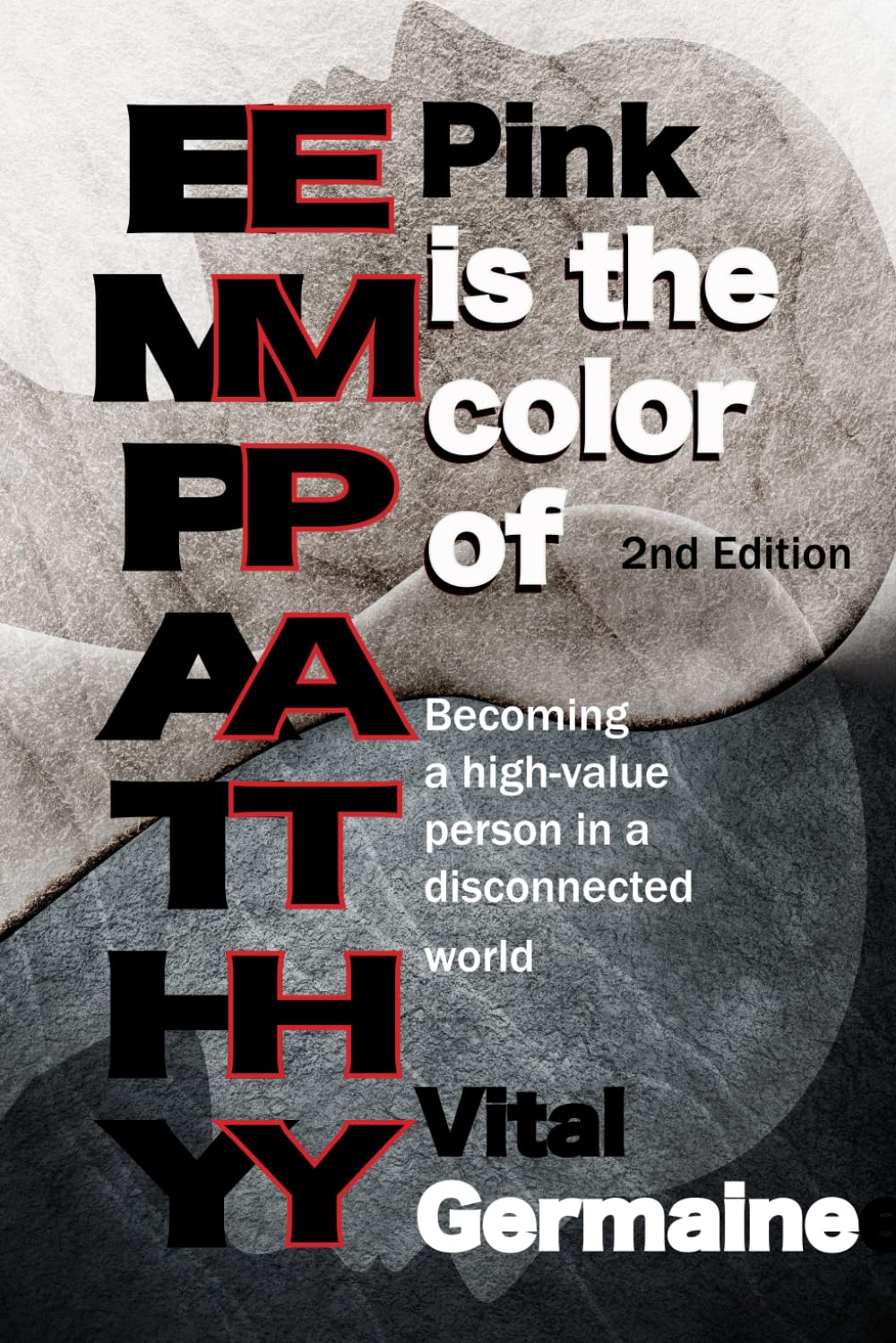 Pink is the color of EMPATHY: Becoming a high-value person in a disconnected world - 3931
