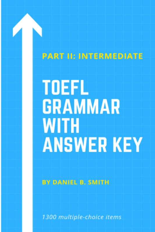 TOEFL Grammar with Answer Key Part II: Intermediate - 7814