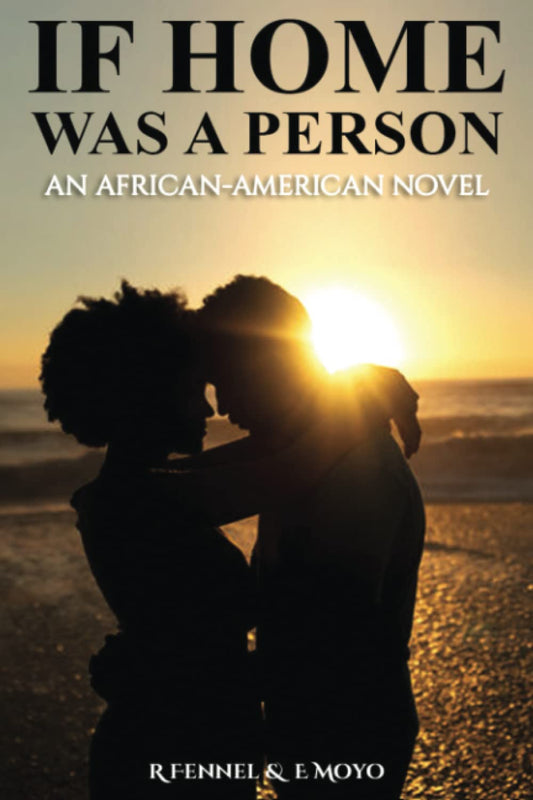 If Home Was a Person: An African + American Romance Novel - 9170